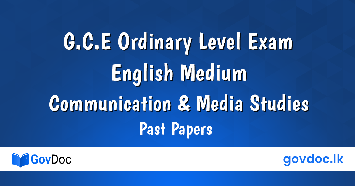 G.C.E Ordinary Level Exam Communication & Media Studies English Medium ...