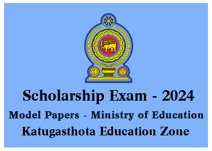Grade 5 Scholarship Exam Model Papers 01 - Katugasthota Education Zone