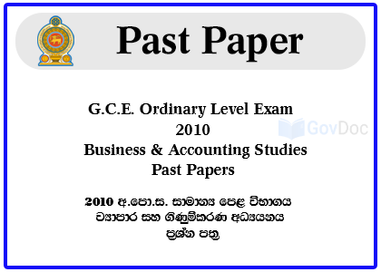 G.C.E. Ordinary Level Exam 2010 Business & Accounting Studies Past Papers