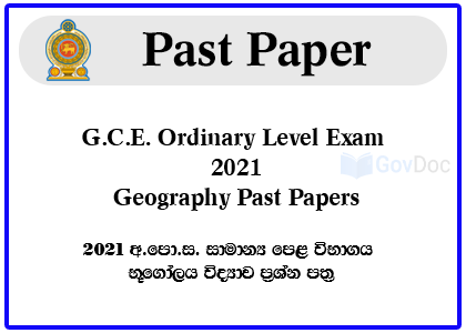 G.C.E. Ordinary Level Exam 2021 Geography Past Papers