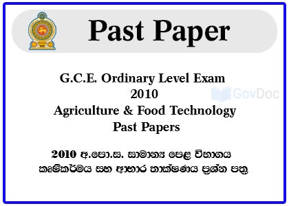 G.C.E. Ordinary Level Exam 2010 Agriculture & Food Technology Past Papers