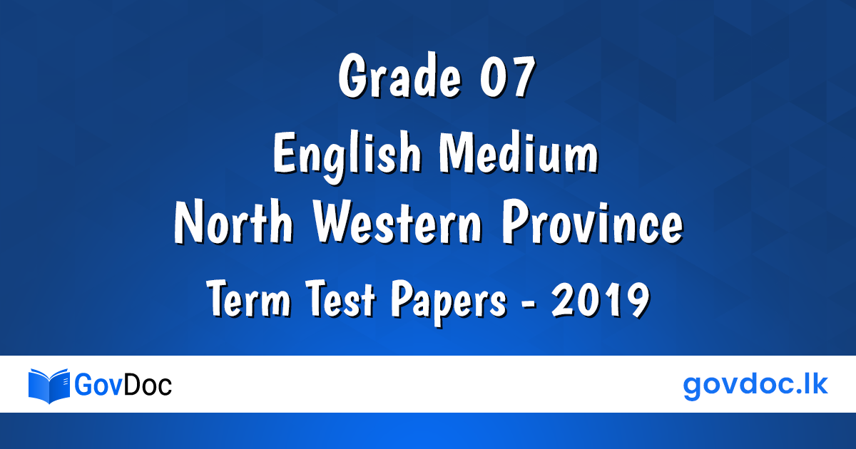 North Western Province 2019 Grade 7 English Medium Term Test Papers ...