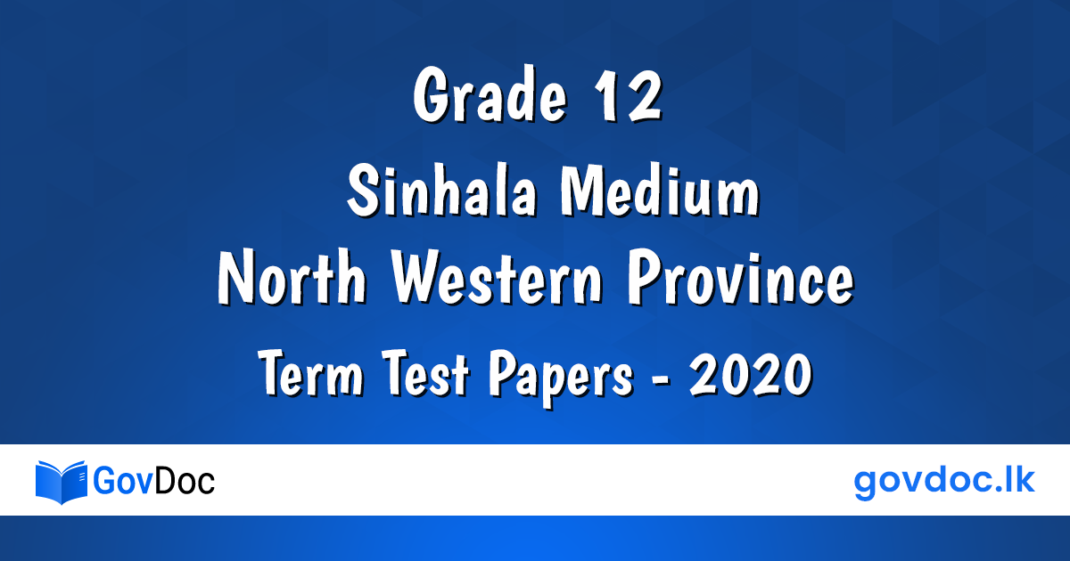 North Western Province 2020 Grade 12 Sinhala Medium Term Test Papers ...